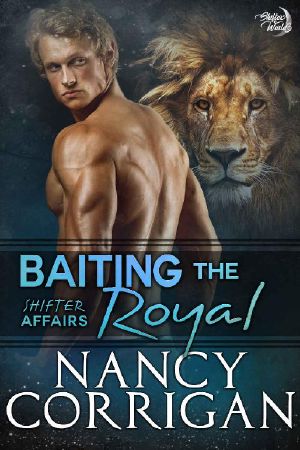 [Shifter World: Shifter Affairs 03] • Baiting the Royal (Shifter World® · Shifter Affairs Book 3)